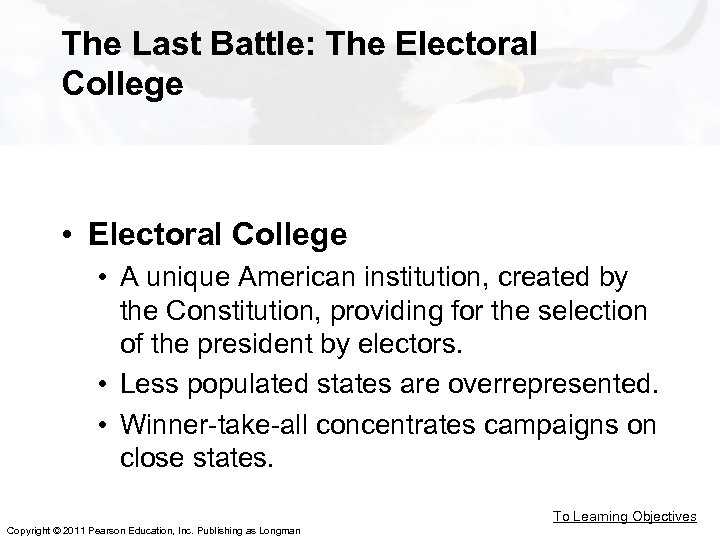 The Last Battle: The Electoral College • Electoral College • A unique American institution,