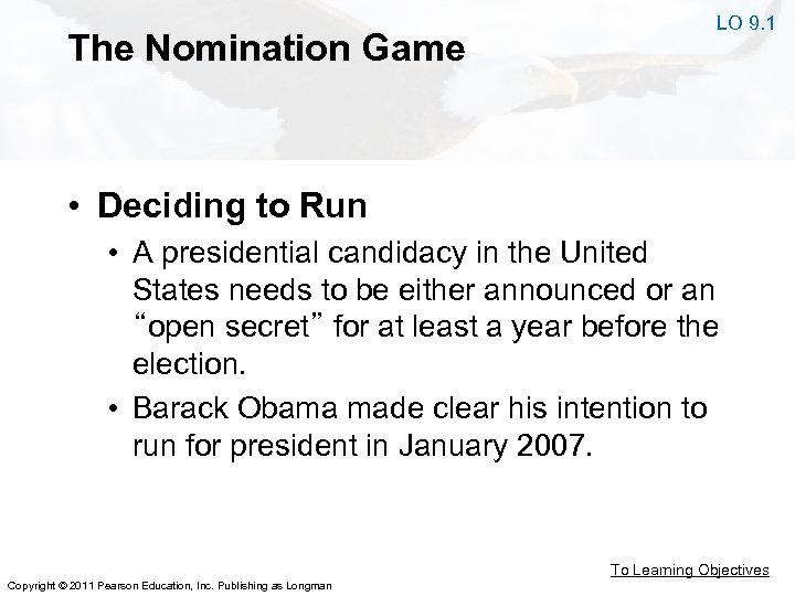 The Nomination Game LO 9. 1 • Deciding to Run • A presidential candidacy