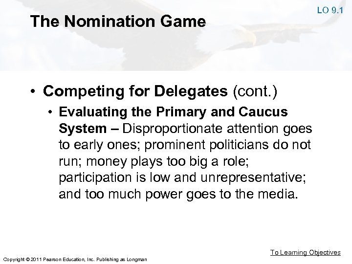 LO 9. 1 The Nomination Game • Competing for Delegates (cont. ) • Evaluating