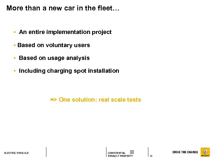 More than a new car in the fleet… § An entire implementation project §
