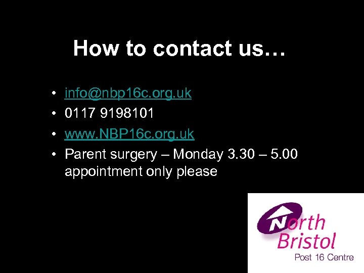 How to contact us… • • info@nbp 16 c. org. uk 0117 9198101 www.