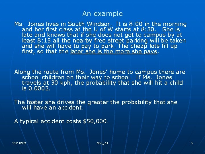 An example Ms. Jones lives in South Windsor. It is 8: 00 in the