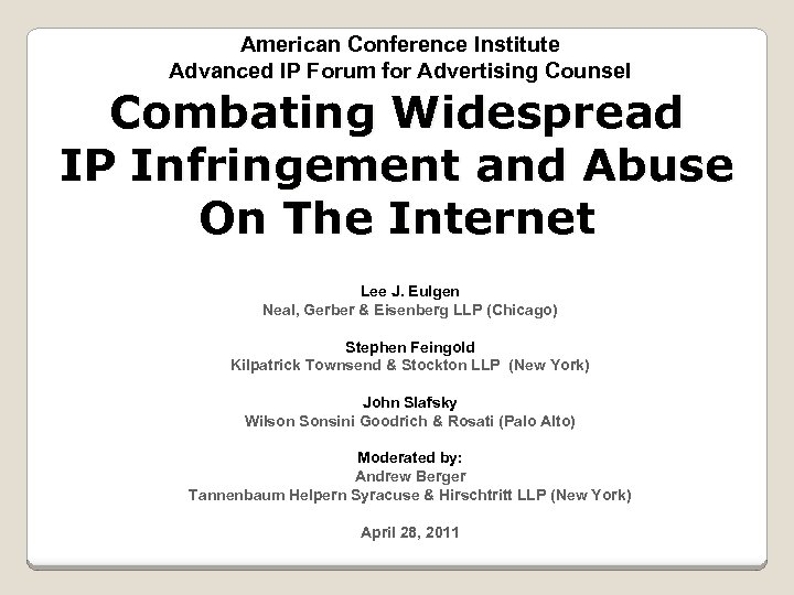 American Conference Institute Advanced IP Forum for Advertising Counsel Combating Widespread IP Infringement and