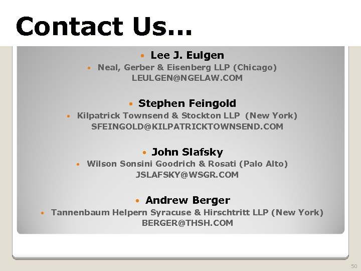 2010 TRADEMARK LAW SEMINAR Contact Us… THE FUTURE OF BRAND PROTECTION Lee J. Eulgen