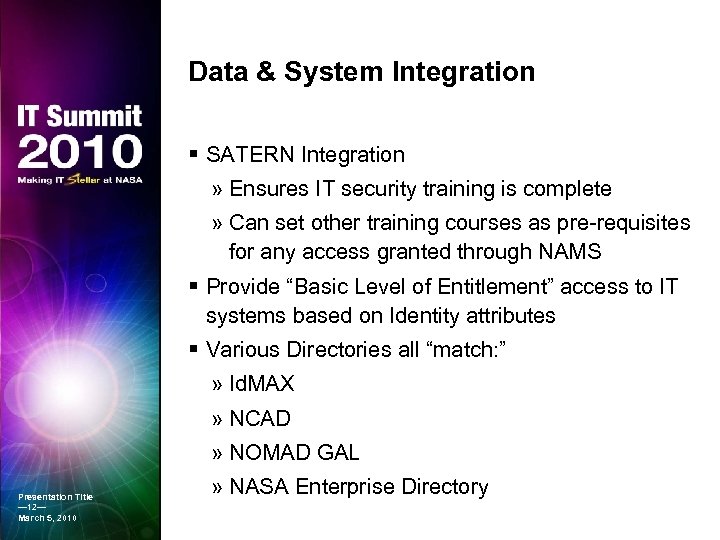 Data & System Integration § SATERN Integration » Ensures IT security training is complete