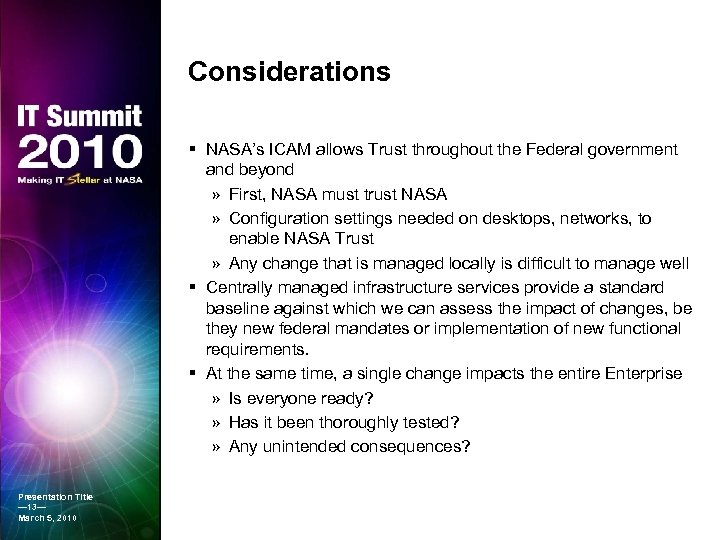 Considerations § NASA’s ICAM allows Trust throughout the Federal government and beyond » First,