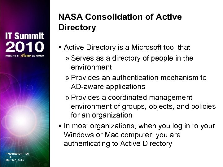 NASA Consolidation of Active Directory § Active Directory is a Microsoft tool that »