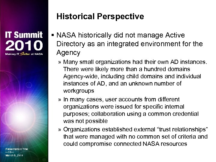 Historical Perspective § NASA historically did not manage Active Directory as an integrated environment