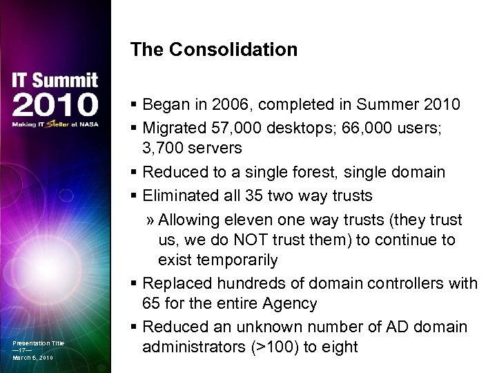 The Consolidation Presentation Title — 17— March 5, 2010 § Began in 2006, completed