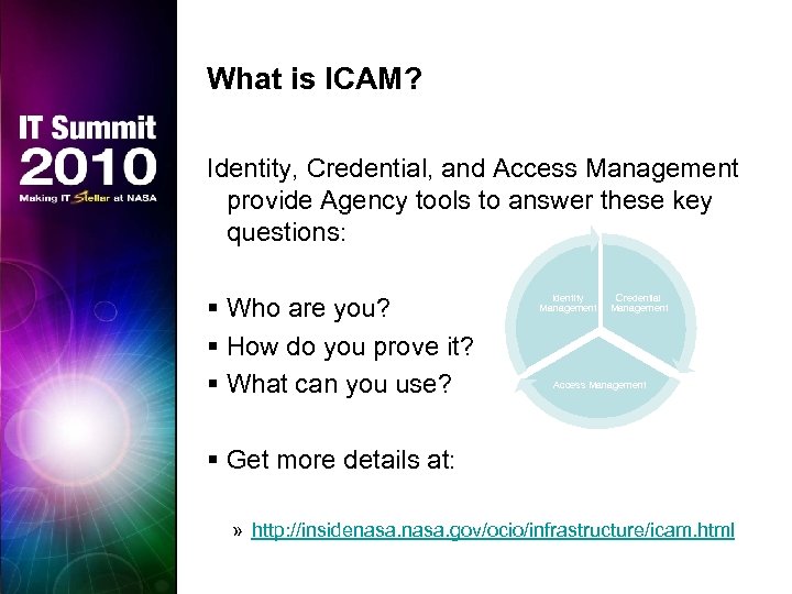 What is ICAM? Identity, Credential, and Access Management provide Agency tools to answer these