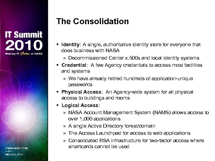 The Consolidation Presentation Title — 6— March 5, 2010 § Identity: A single, authoritative