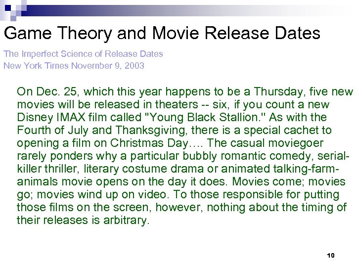 Game Theory and Movie Release Dates The Imperfect Science of Release Dates New York