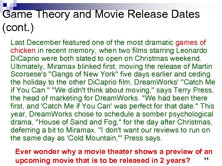 Game Theory and Movie Release Dates (cont. ) Last December featured one of the