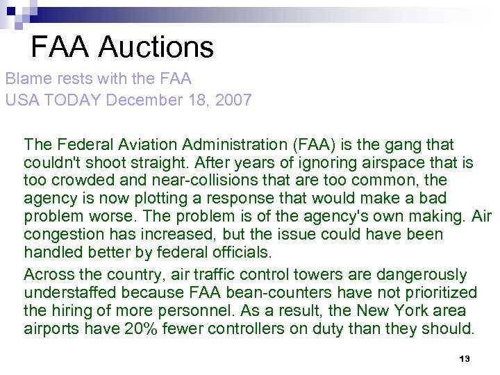 FAA Auctions Blame rests with the FAA USA TODAY December 18, 2007 The Federal