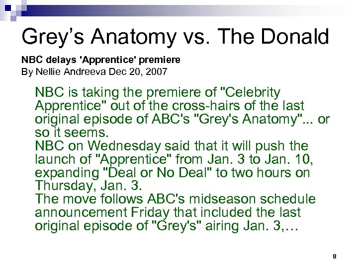 Grey’s Anatomy vs. The Donald NBC delays 'Apprentice' premiere By Nellie Andreeva Dec 20,