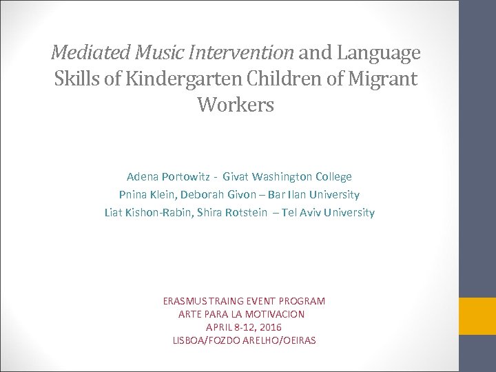 Mediated Music Intervention and Language Skills of Kindergarten Children of Migrant Workers Adena Portowitz