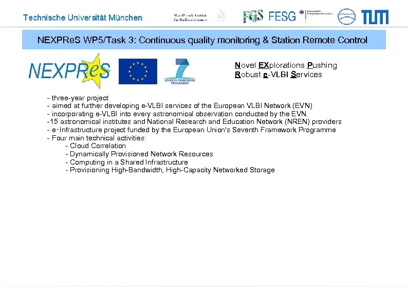 NEXPRe. S WP 5/Task 3: Continuous quality monitoring & Station Remote Control Novel EXplorations