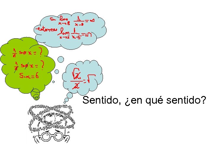  Sentido, ¿en qué sentido? 