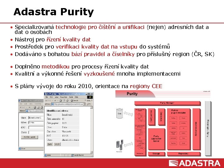 Adastra Purity • Specializovaná technologie pro čištění a unifikaci (nejen) adresních dat a dat