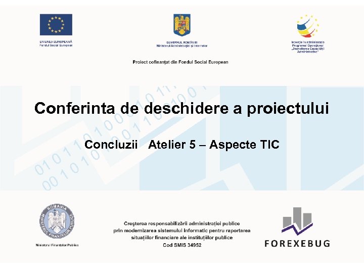 Conferinta de deschidere a proiectului Concluzii Atelier 5 – Aspecte TIC 