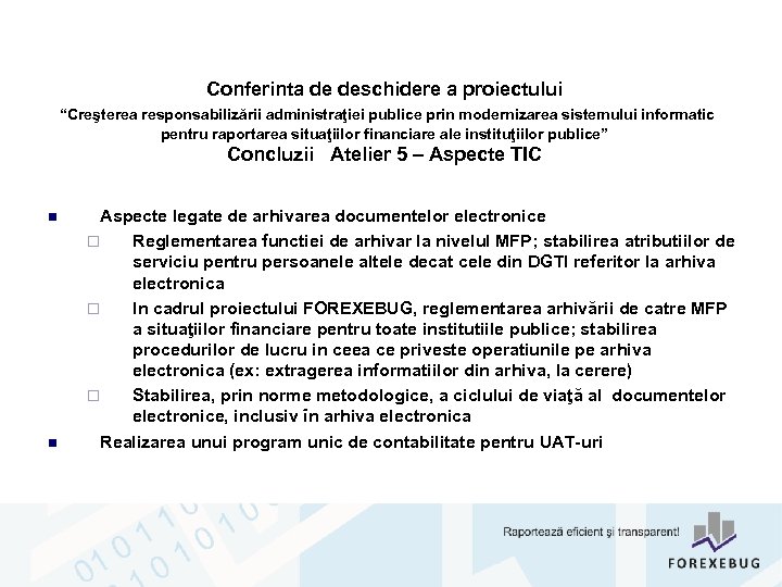 Conferinta de deschidere a proiectului “Creşterea responsabilizării administraţiei publice prin modernizarea sistemului informatic pentru