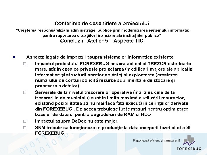 Conferinta de deschidere a proiectului “Creşterea responsabilizării administraţiei publice prin modernizarea sistemului informatic pentru