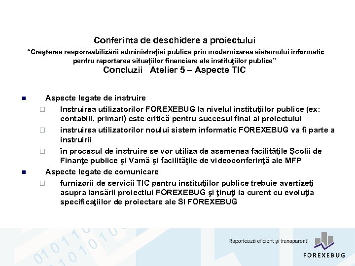 Conferinta de deschidere a proiectului “Creşterea responsabilizării administraţiei publice prin modernizarea sistemului informatic pentru
