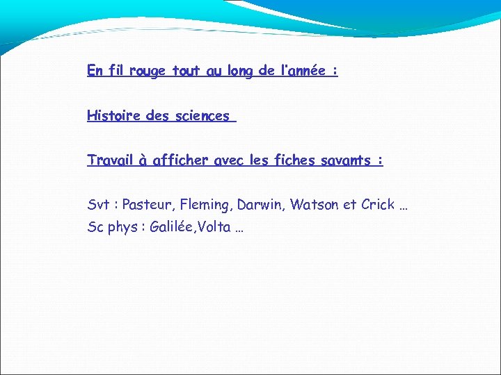 En fil rouge tout au long de l’année : Histoire des sciences Travail à
