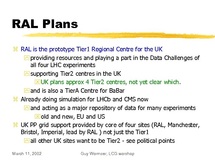 RAL Plans z RAL is the prototype Tier 1 Regional Centre for the UK