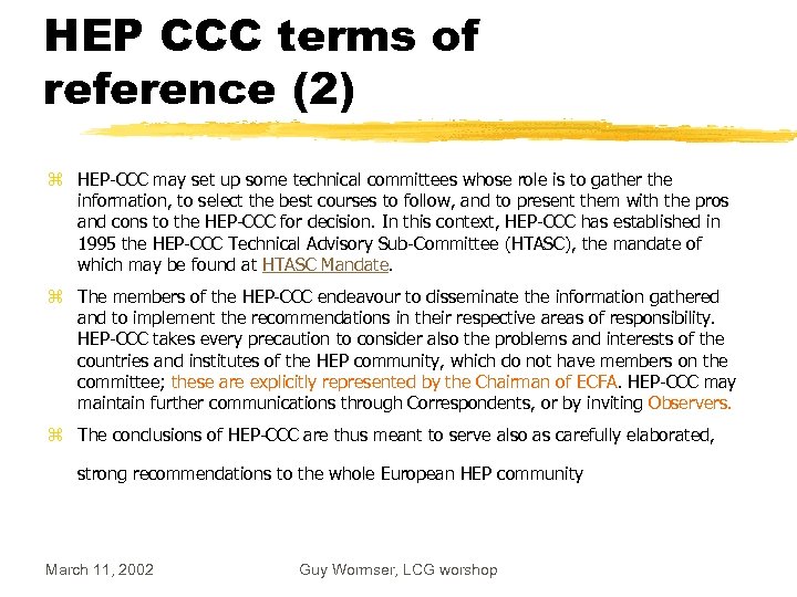 HEP CCC terms of reference (2) z HEP-CCC may set up some technical committees