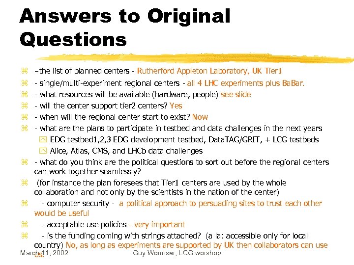 Answers to Original Questions z -the list of planned centers - Rutherford Appleton Laboratory,