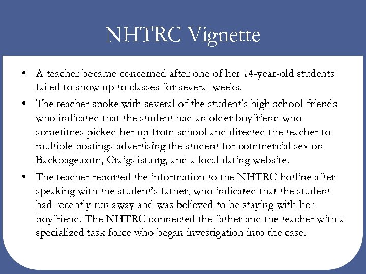 NHTRC Vignette • A teacher became concerned after one of her 14 -year-old students