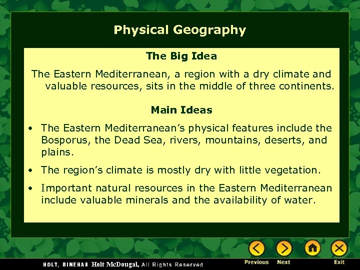 Physical Geography The Big Idea The Eastern Mediterranean, a region with a dry climate