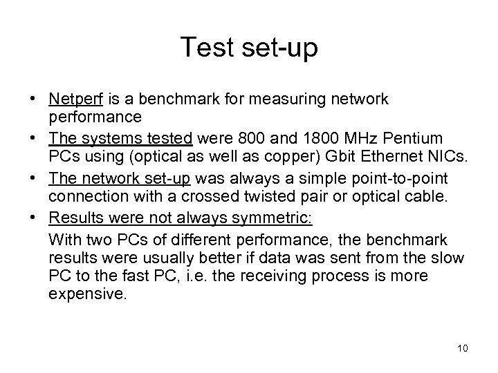 Test set-up • Netperf is a benchmark for measuring network performance • The systems