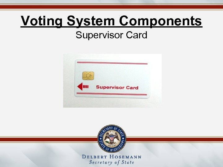 Voting System Components Supervisor Card 