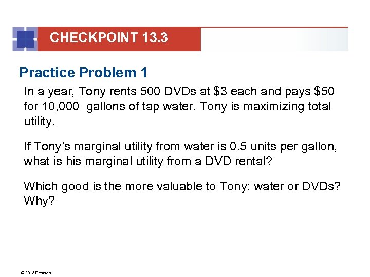 CHECKPOINT 13. 3 Practice Problem 1 In a year, Tony rents 500 DVDs at