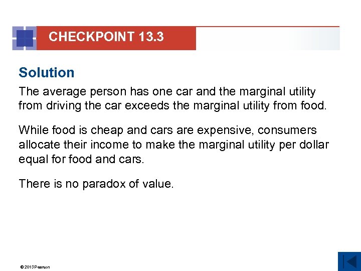 CHECKPOINT 13. 3 Solution The average person has one car and the marginal utility