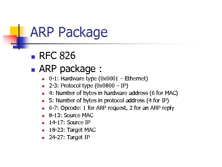 ARP Package n n RFC 826 ARP package : n n n n n