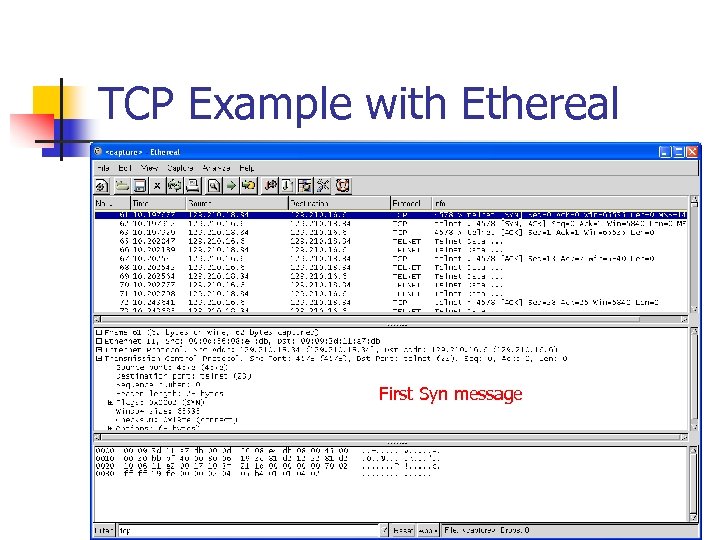 TCP Example with Ethereal First Syn message 