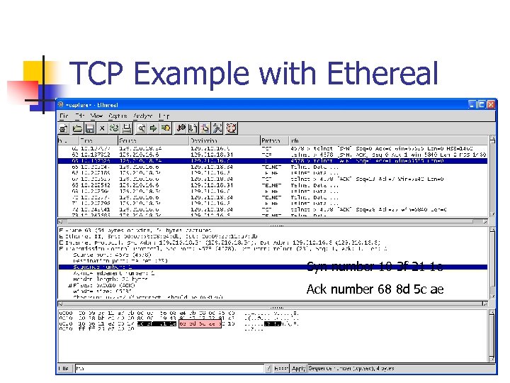 TCP Example with Ethereal Syn number 10 3 f 21 1 e Ack number