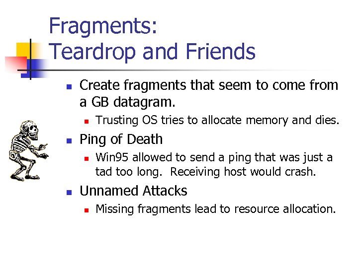 Fragments: Teardrop and Friends n Create fragments that seem to come from a GB
