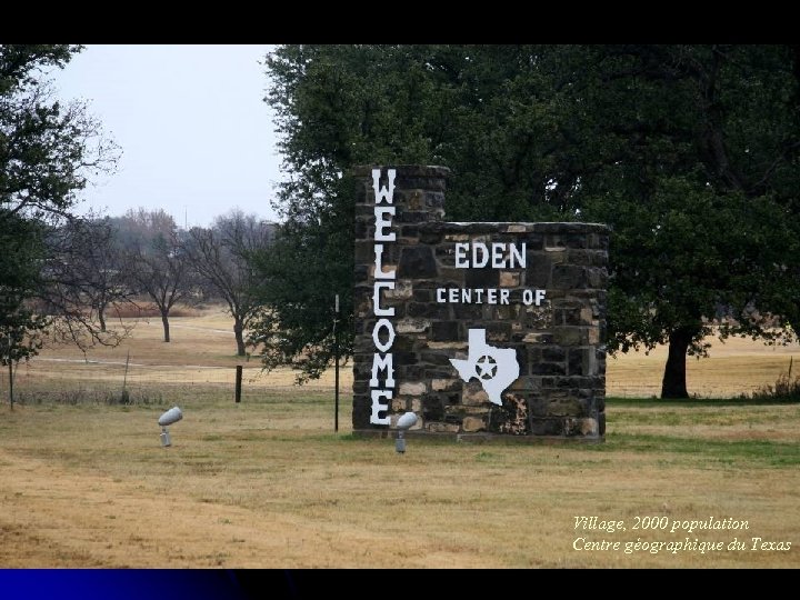 Village, 2000 population Centre géographique du Texas 