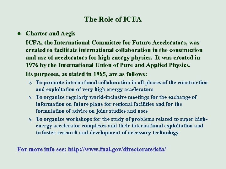 The Role of ICFA l Charter and Aegis ICFA, the International Committee for Future