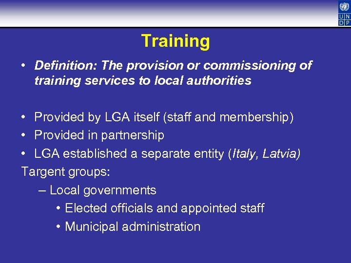 Training • Definition: The provision or commissioning of training services to local authorities •