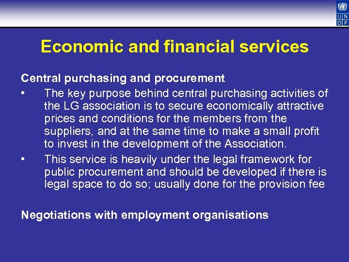 Economic and financial services Central purchasing and procurement • The key purpose behind central