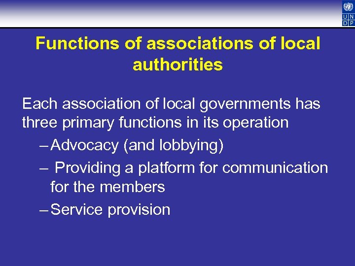 Functions of associations of local authorities Each association of local governments has three primary