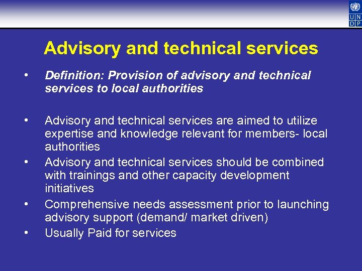 Advisory and technical services • Definition: Provision of advisory and technical services to local