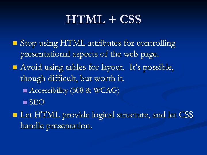 HTML + CSS Stop using HTML attributes for controlling presentational aspects of the web