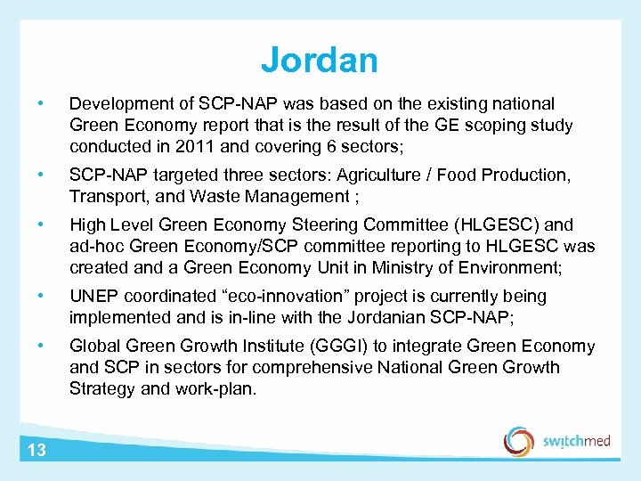 Jordan • Development of SCP-NAP was based on the existing national Green Economy report