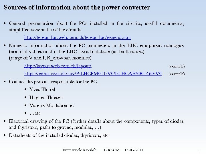 Sources of information about the power converter • General presentation about the PCs installed